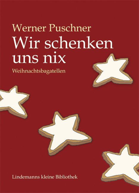 Cover: 9783881904384 | Wir schenken uns nix | Werner Puschner | Buch | 64 S. | Deutsch | 2006