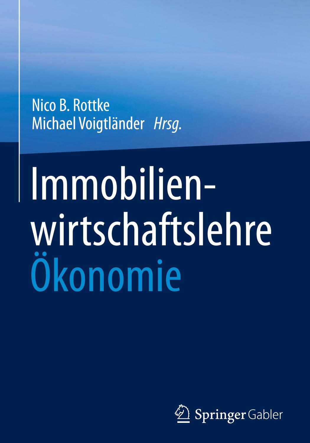 Cover: 9783658181949 | Immobilienwirtschaftslehre - Ökonomie | Michael Voigtländer (u. a.)