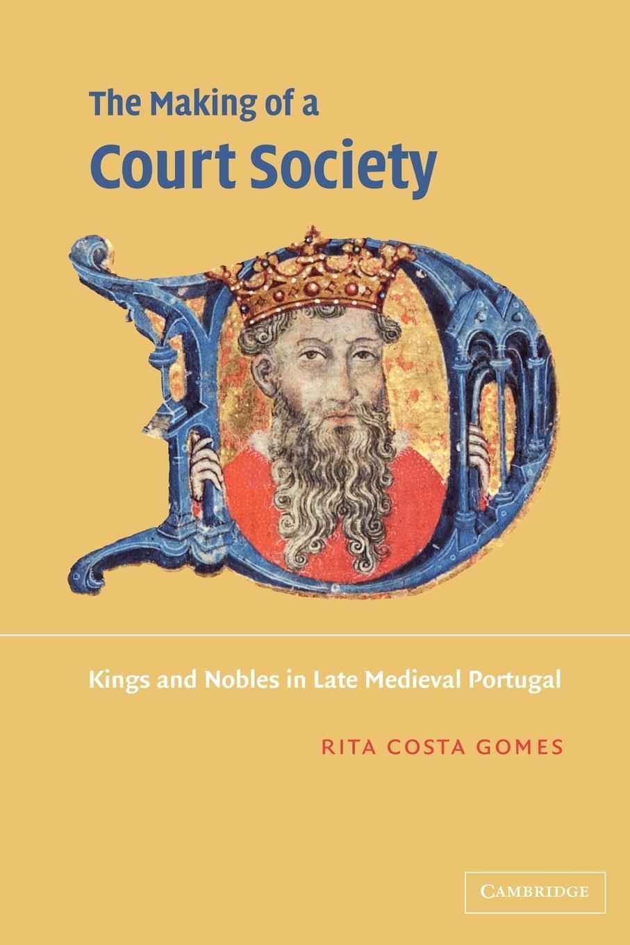 Cover: 9780521036955 | The Making of a Court Society | Rita Costa Gomes (u. a.) | Taschenbuch
