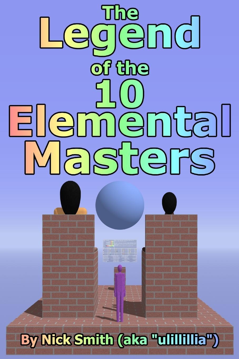 Cover: 9780615348131 | The Legend of the 10 Elemental Masters | Nick Smith | Taschenbuch