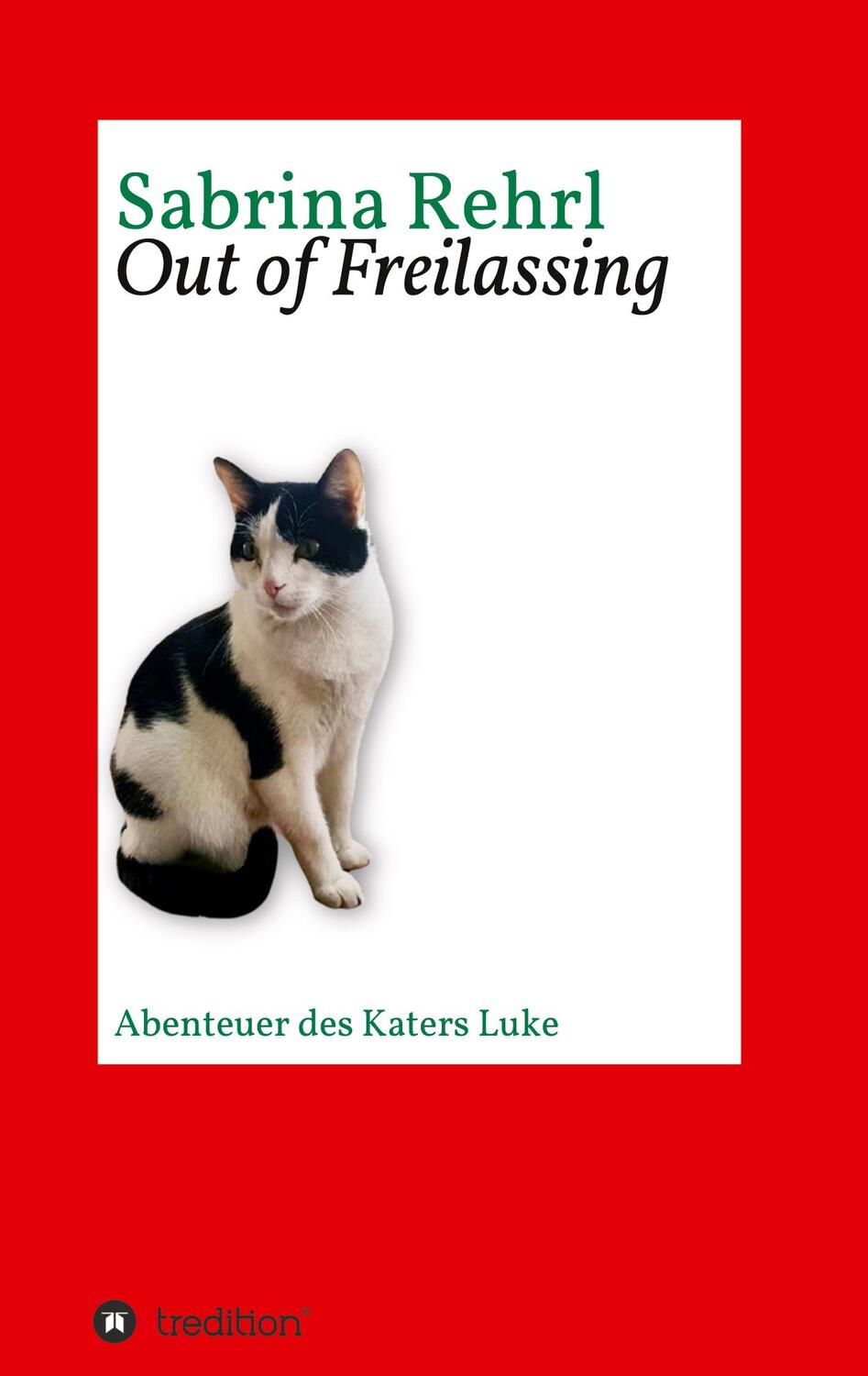 Cover: 9783347373648 | Out of Freilassing | Abenteuer des Katers Luke | Sabrina Rehrl | Buch