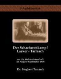 Cover: 9783941670037 | Der Schachwettkampf Lasker - Tarrasch | Siegbert Tarrasch | Buch