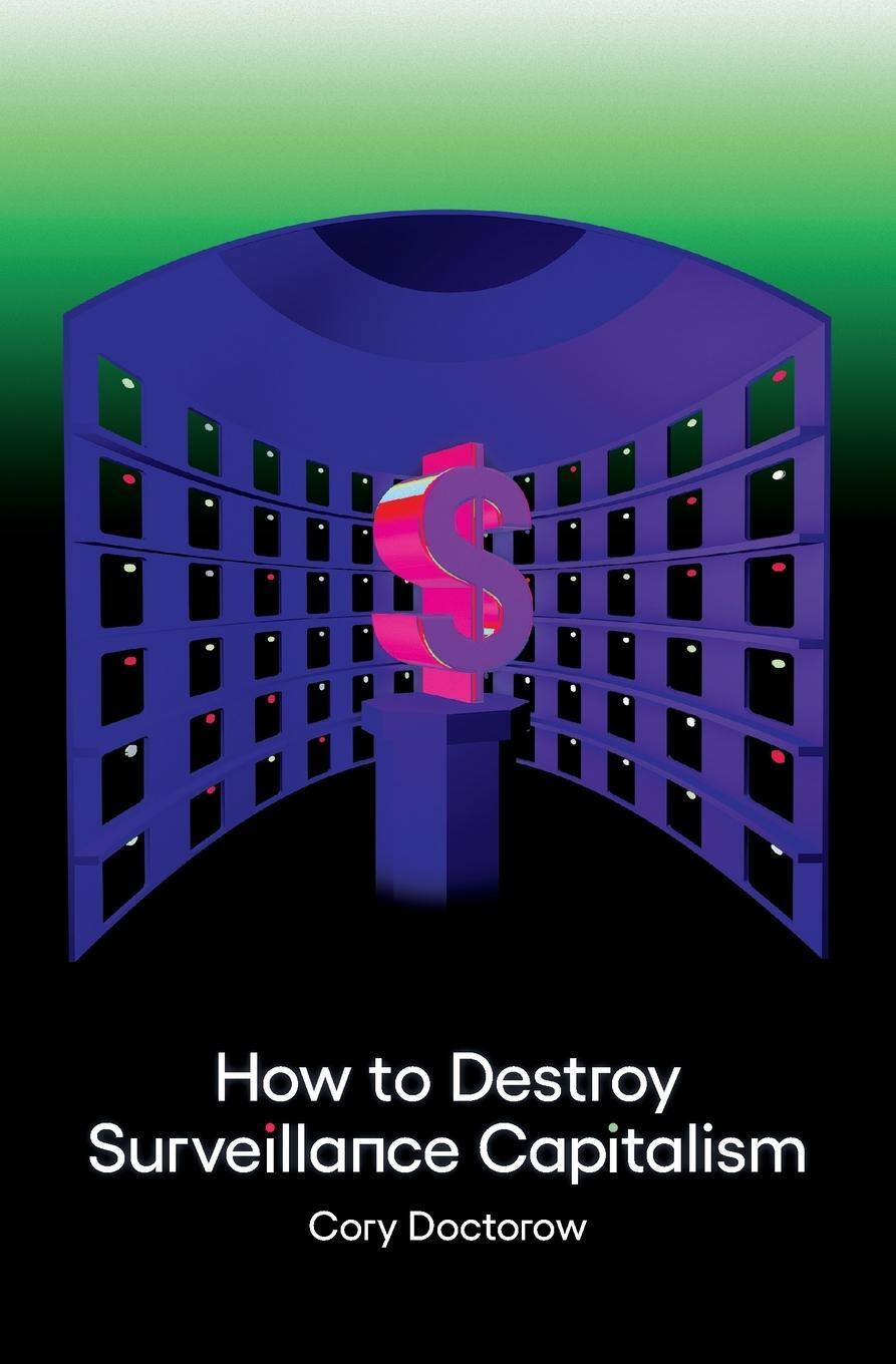 Cover: 9781736205907 | How to Destroy Surveillance Capitalism | Cory Doctorow | Taschenbuch