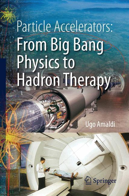 Cover: 9783319088693 | Particle Accelerators: From Big Bang Physics to Hadron Therapy | Buch