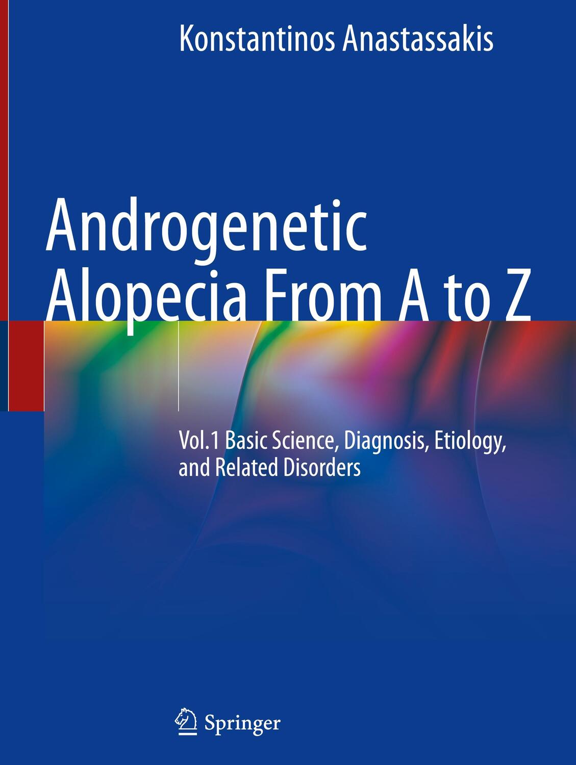 Cover: 9783030761103 | Androgenetic Alopecia From A to Z | Konstantinos Anastassakis | Buch