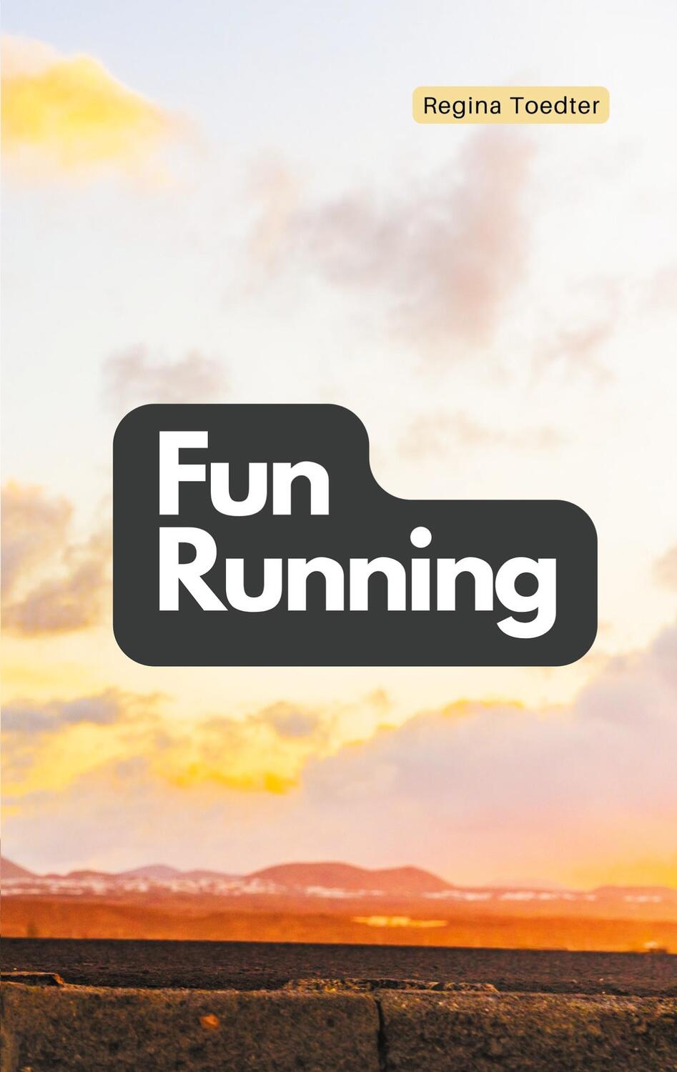 Cover: 9783758319419 | Fun Running | Regina Toedter | Taschenbuch | Paperback | Englisch