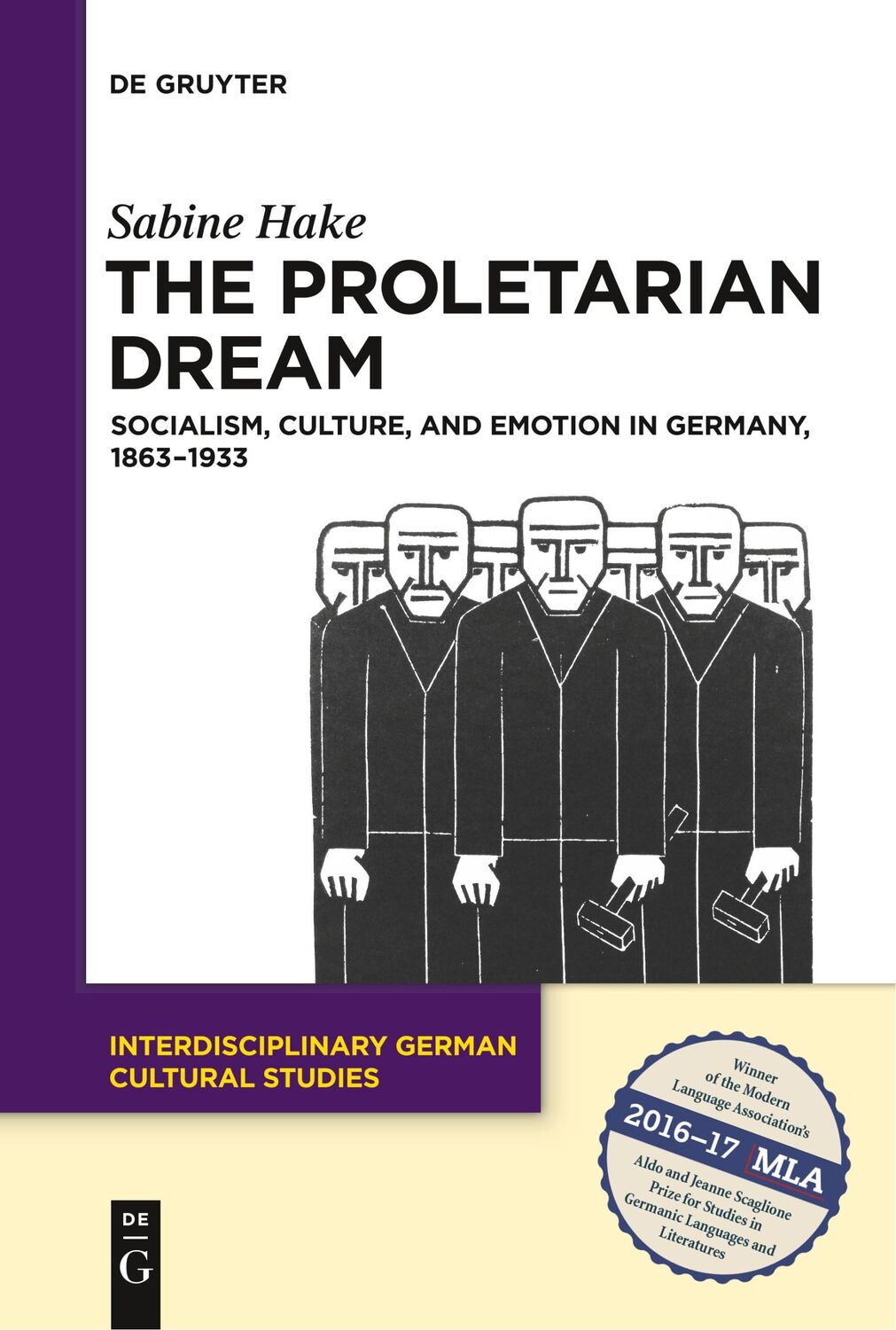 Cover: 9783110646962 | The Proletarian Dream | Sabine Hake | Taschenbuch | ISSN | Paperback