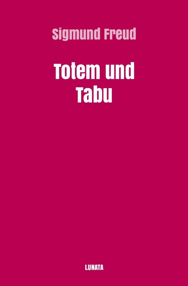 Cover: 9783754105696 | Totem und Tabu | Sigmund Freud | Taschenbuch | epubli