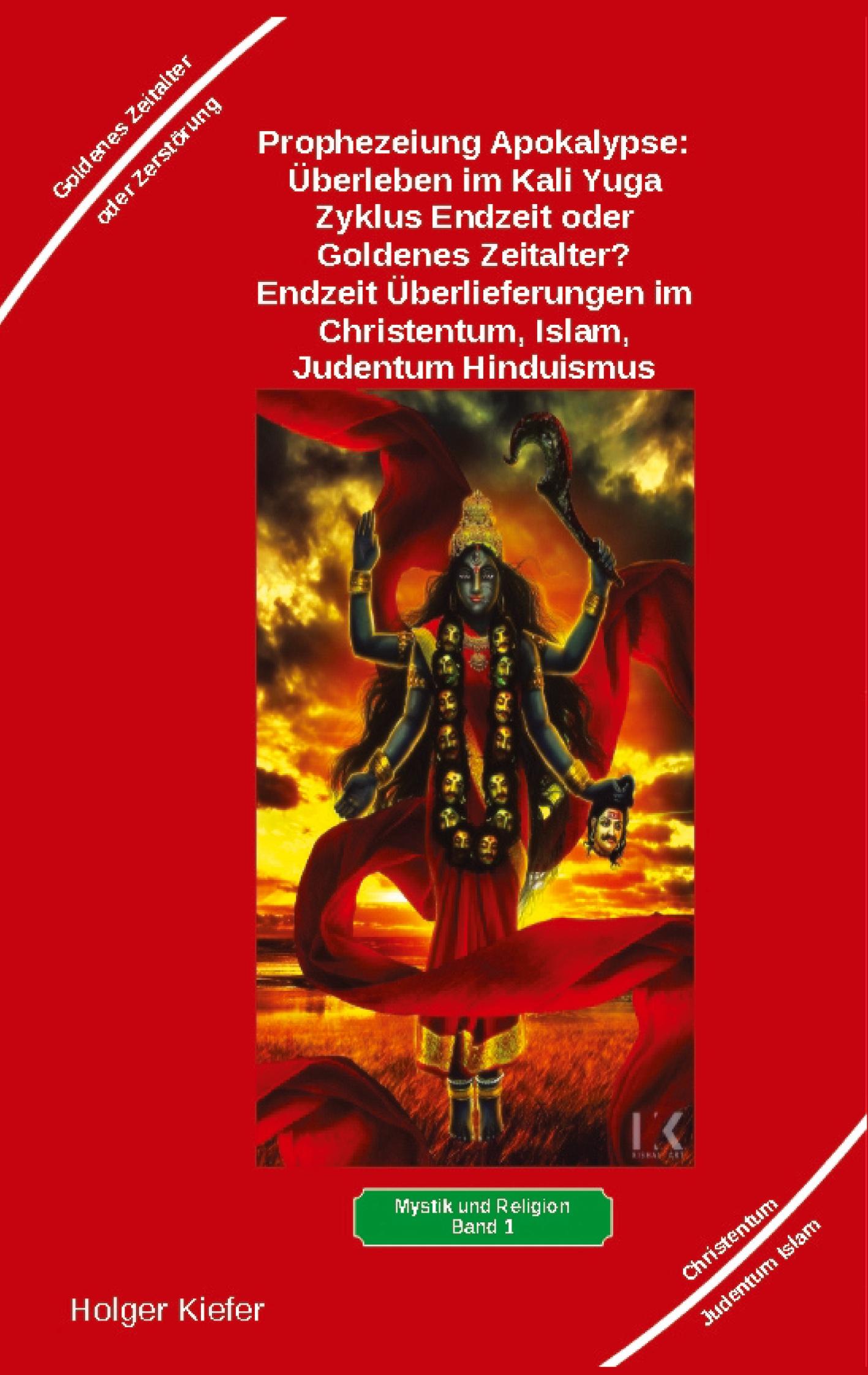 Cover: 9783347929685 | Prophezeiung Apokalypse: Überleben im Kali Yuga-Zyklus Endzeit oder...