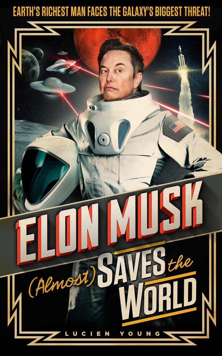 Cover: 9781035402274 | Elon Musk (Almost) Saves The World | Lucien Young | Buch | Gebunden