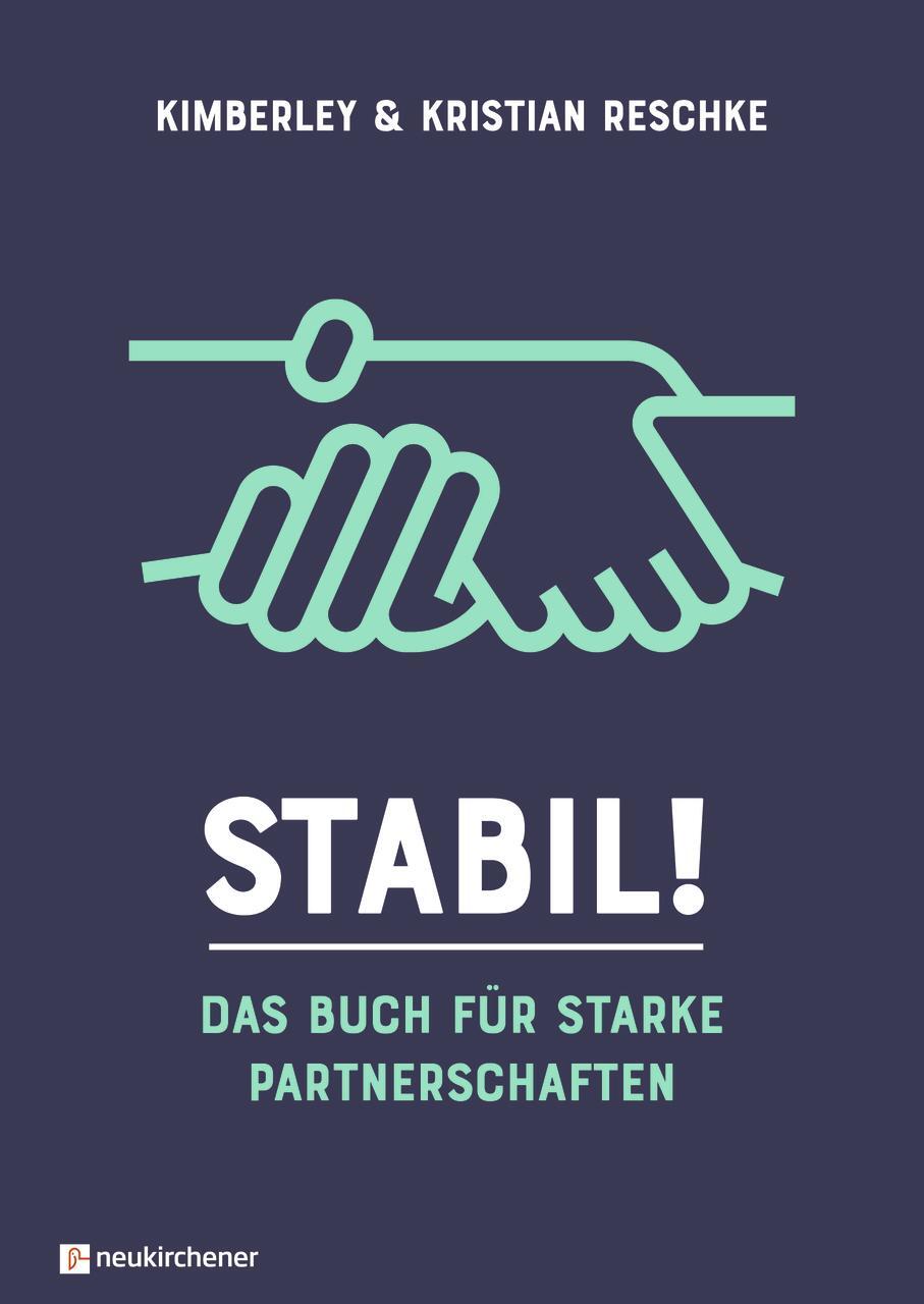 Cover: 9783761570197 | Stabil! | Das Buch für starke Partnerschaften | Reschke (u. a.) | Buch