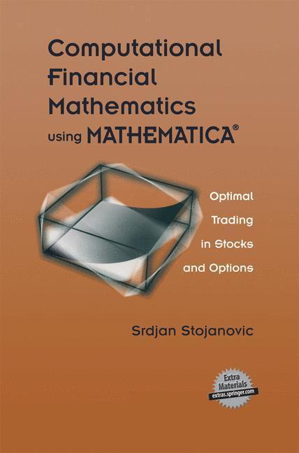 Cover: 9781461265863 | Computational Financial Mathematics using MATHEMATICA® | Stojanovic