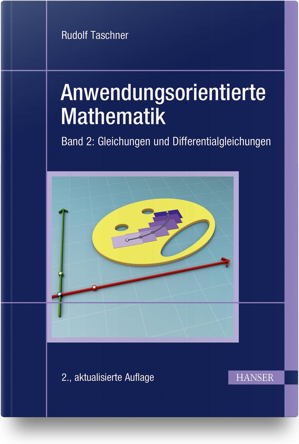 Cover: 9783446471870 | Anwendungsorientierte Mathematik 2 | Rudolf Taschner | Buch | 314 S.