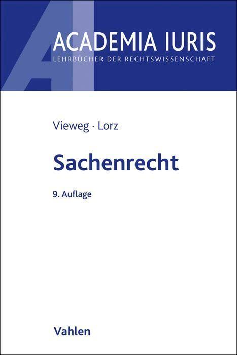 Cover: 9783800666157 | Sachenrecht | Klaus Vieweg (u. a.) | Taschenbuch | Academia Iuris