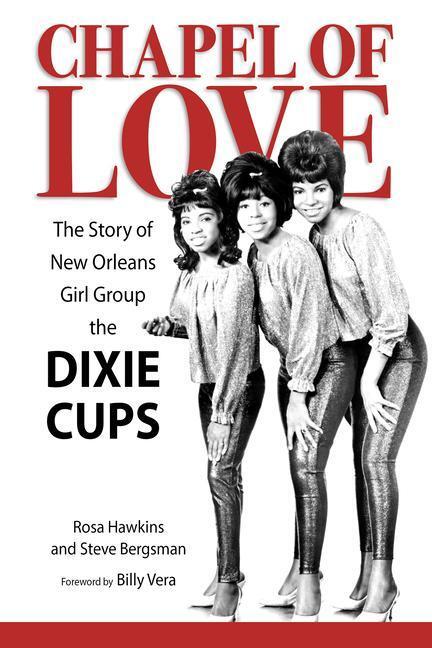 Cover: 9781496829566 | Chapel of Love | The Story of New Orleans Girl Group the Dixie Cups