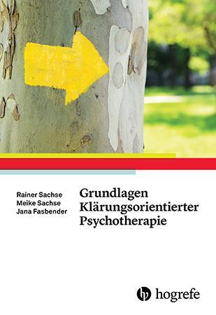 Cover: 9783801727895 | Grundlagen Klärungsorientierter Psychotherapie | Rainer Sachse (u. a.)