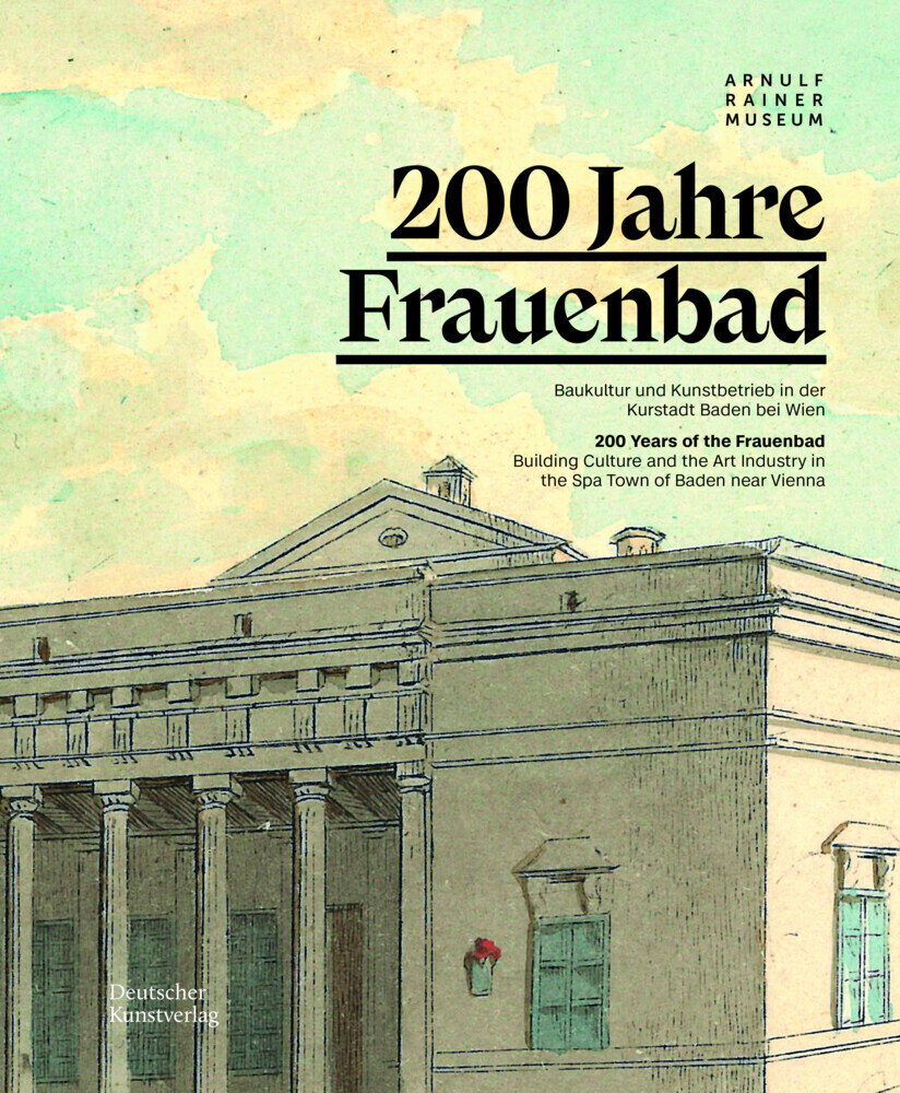 Cover: 9783422988064 | 200 Jahre Frauenbad Baden | Arnulf Rainer Museum | Taschenbuch | 2021