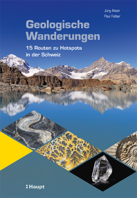 Cover: 9783258080987 | Geologische Wanderungen | 15 Routen zu Hotspots in der Schweiz | Buch