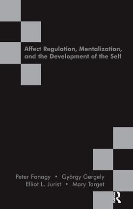 Cover: 9781855753563 | Affect Regulation, Mentalization and the Development of the Self