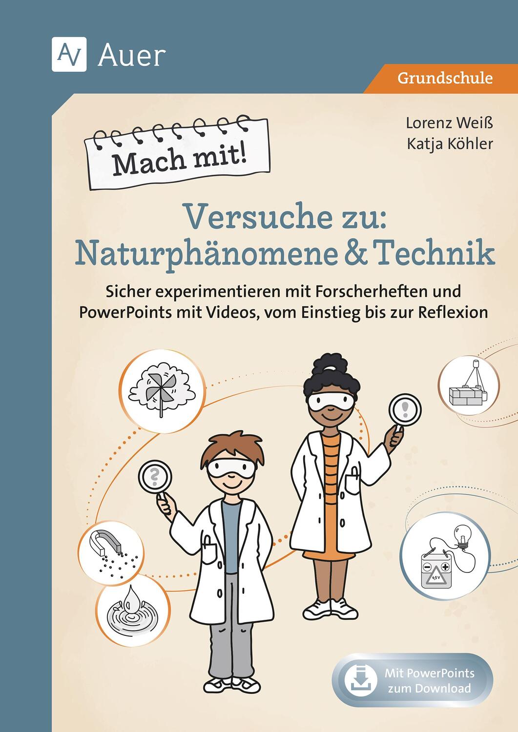 Cover: 9783403086208 | Mach mit! Versuche zu Naturphänomene & Technik | Lorenz Weiß (u. a.)