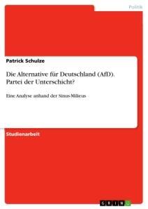 Cover: 9783668990142 | Die Alternative für Deutschland (AfD). Partei der Unterschicht? | Buch