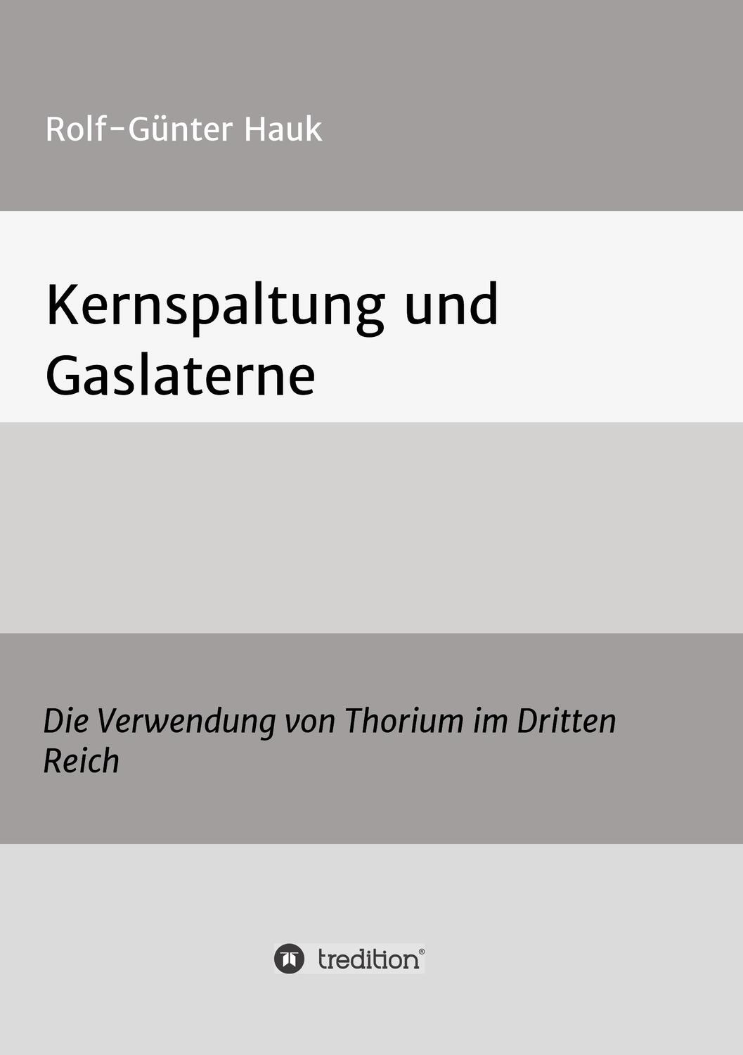 Cover: 9783732367214 | Kernspaltung und Gaslaterne | Rolf-Günter Hauk | Taschenbuch