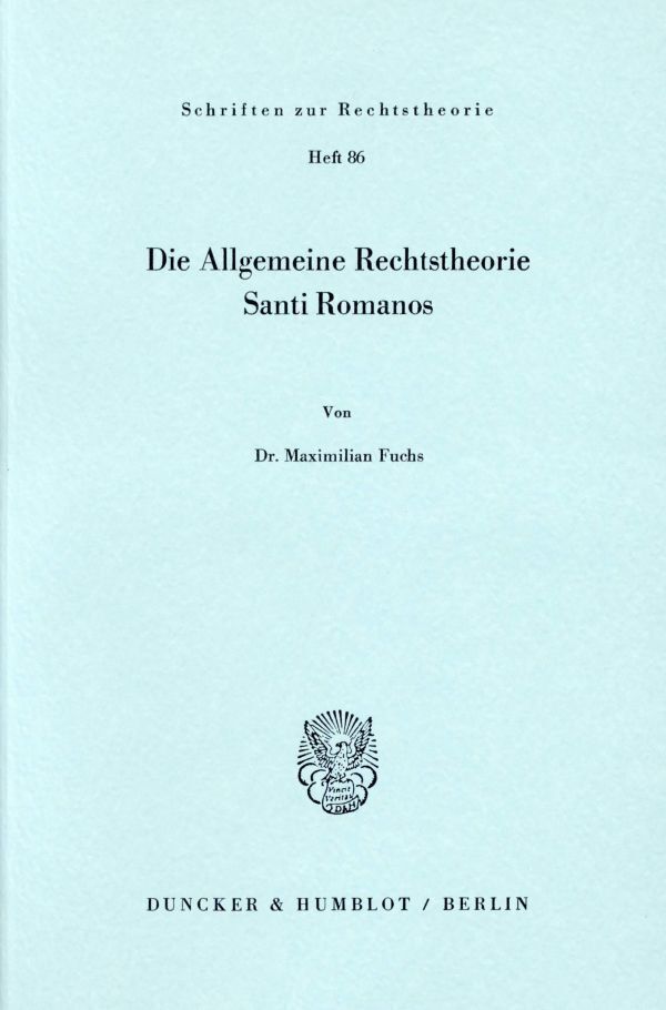 Cover: 9783428045396 | Die Allgemeine Rechtstheorie Santi Romanos. | Maximilian Fuchs | Buch