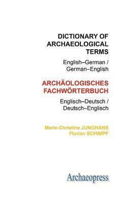 Cover: 9781905739561 | Dictionary of Archaeological Terms: English-German/ German-English