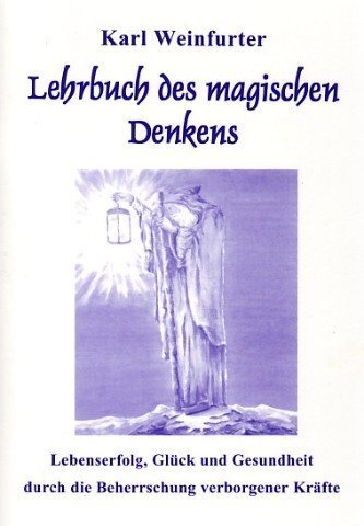 Cover: 9783932928277 | Lehrbuch des magischen Denkens | Karl Weinfurter | Buch | Synergia