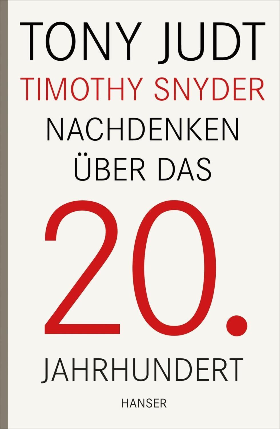 Cover: 9783446241398 | Nachdenken über das 20. Jahrhundert | Tony/Snyder, Timothy Judt | Buch
