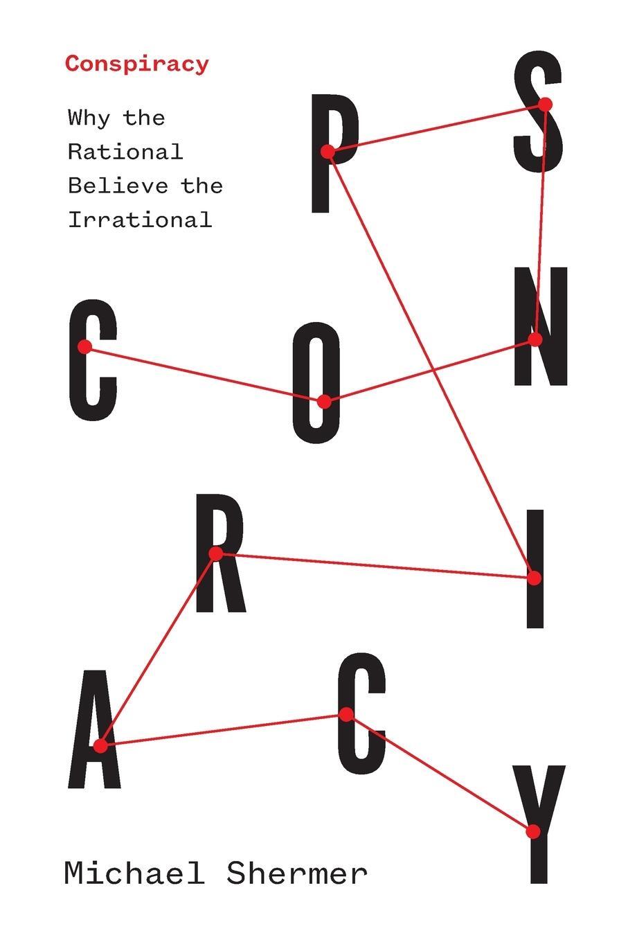 Cover: 9781421449074 | Conspiracy | Why the Rational Believe the Irrational | Michael Shermer
