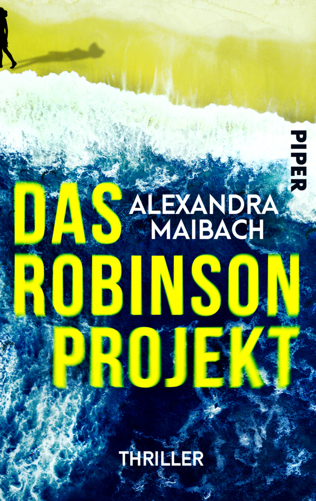 Cover: 9783492504522 | Das Robinson-Projekt | Thriller. Eine einsame Insel und ein Mörder