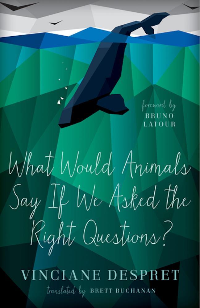 Cover: 9780816692392 | What Would Animals Say If We Asked the Right Questions? | Despret