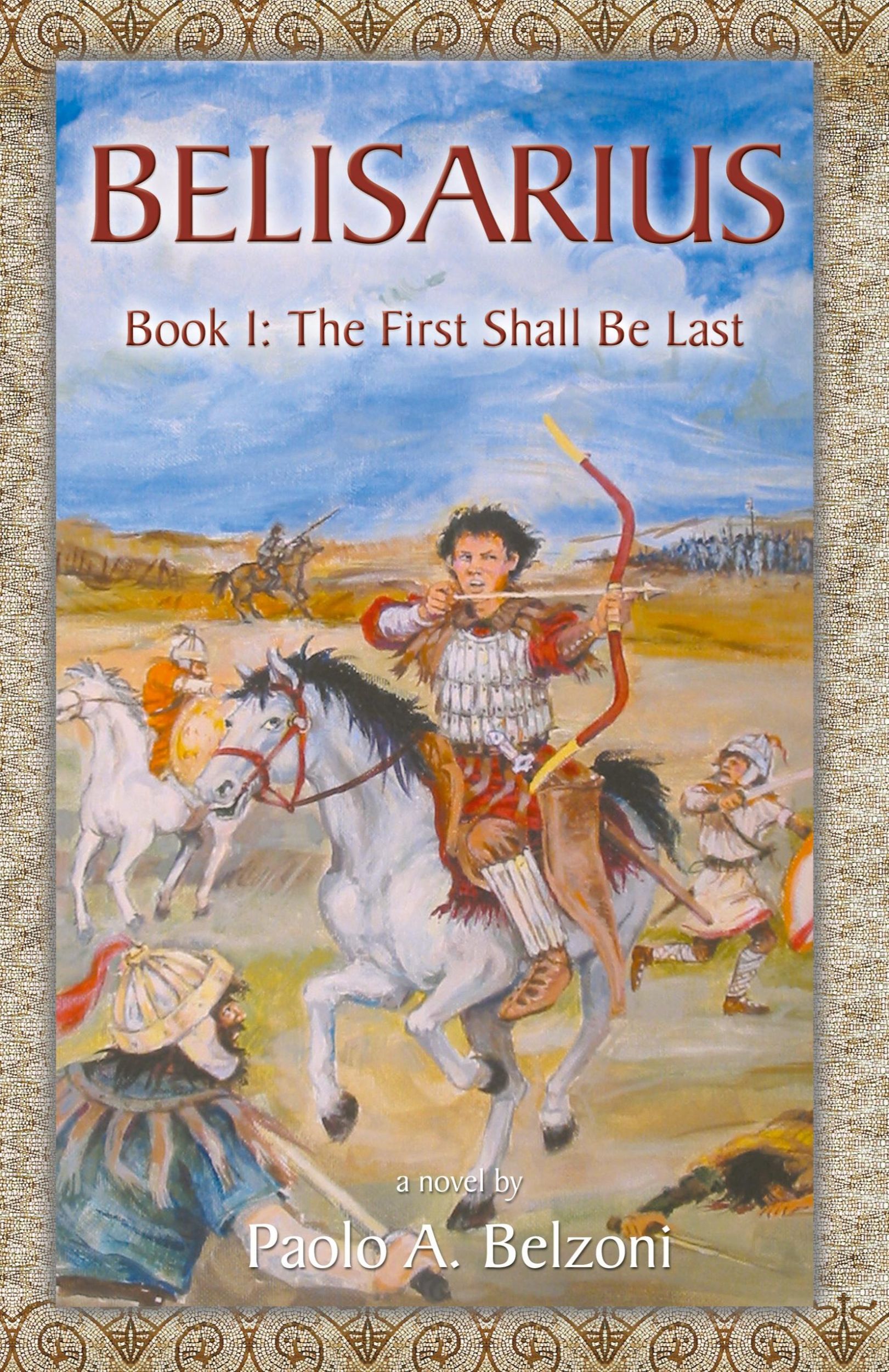 Cover: 9781889758787 | Belisarius, Book 1 | The First Shall Be Last | Paolo A. Belzoni | Buch