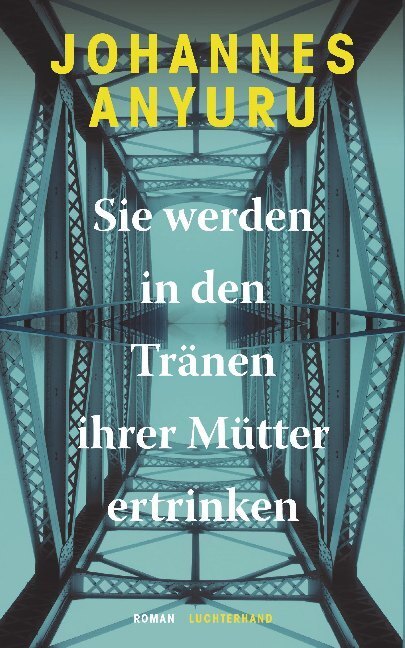 Cover: 9783630875699 | Sie werden in den Tränen ihrer Mütter ertrinken | Roman | Anyuru