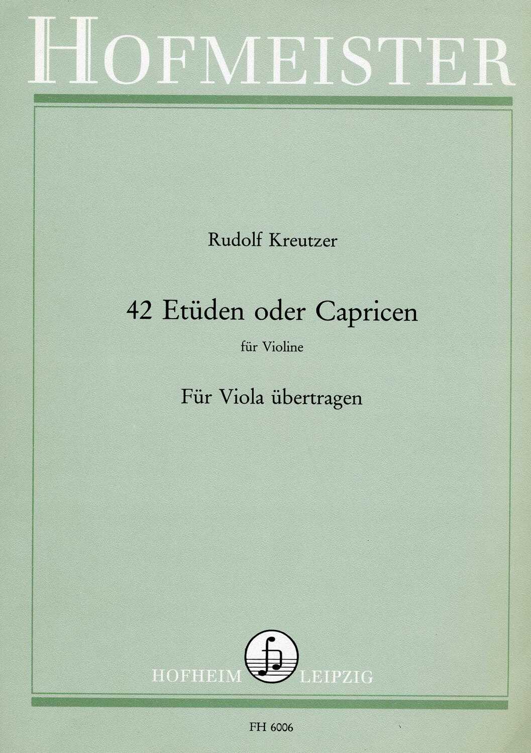 Cover: 9790203460060 | 42 Etüden oder Capricen für Violine, für Viola übertragen | Kreutzer