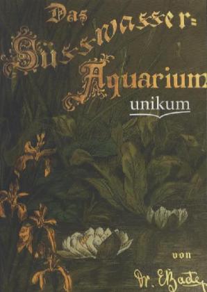 Cover: 9783845721903 | Das Süßwasser-Aquarium | Ernst Bade | Taschenbuch | 564 S. | Deutsch