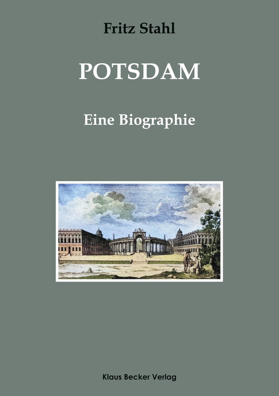 Cover: 9783883723464 | Potsdam. Eine Biographie | Fritz Stahl | Taschenbuch | Paperback