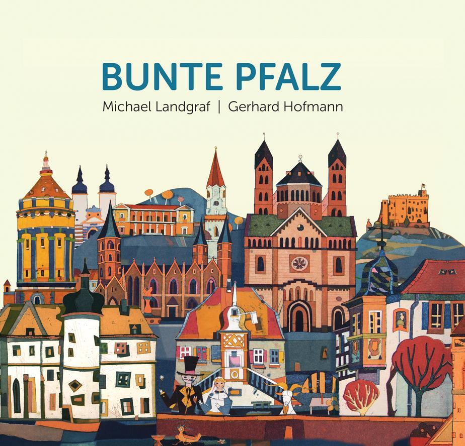 Cover: 9783954281909 | Bunte Pfalz | Michael Landgraf | Buch | 64 S. | Deutsch | 2016