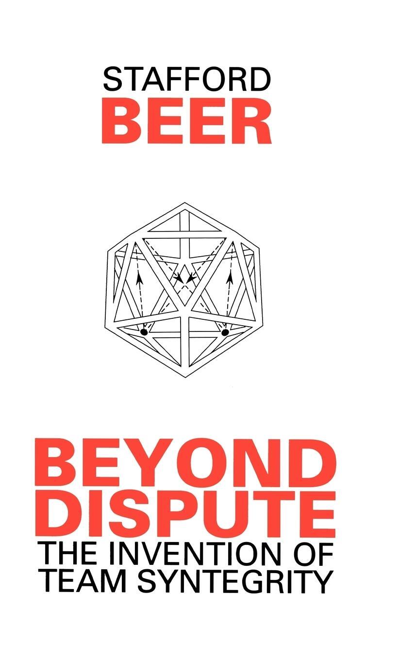 Cover: 9780471944515 | Beyond Dispute | The Invention of Team Syntegrity | Beer (u. a.)