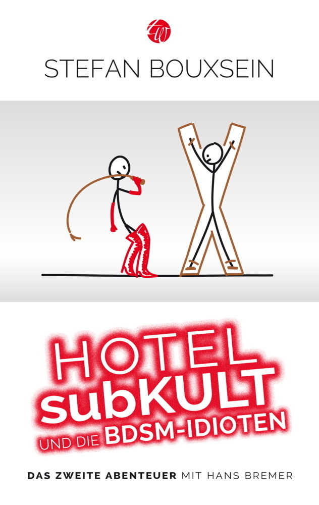 Cover: 9783939362388 | Hotel subKult und die BDSM-Idioten | Stefan Bouxsein | Taschenbuch