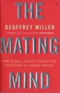 Cover: 9780099288244 | The Mating Mind | Geoffrey Miller | Taschenbuch | Englisch | 2001