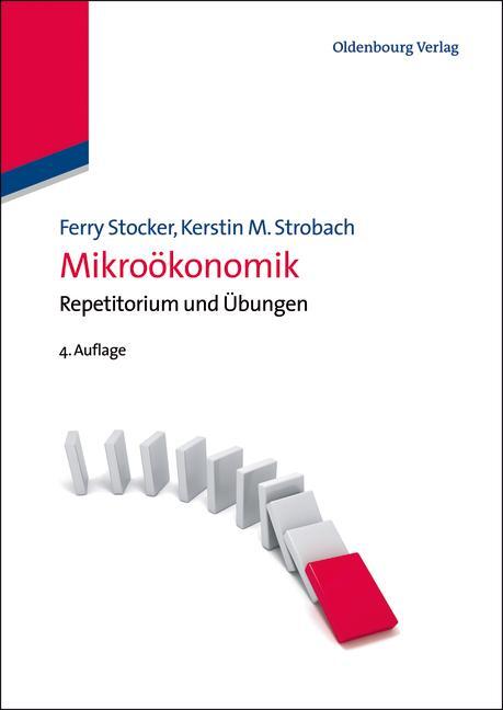 Cover: 9783486707779 | Mikroökonomik | Repetitorium und Übungen | Ferry Stocker (u. a.)