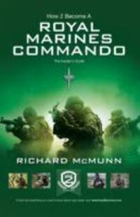 Cover: 9781907558047 | How 2 Become a Royal Marines Commando | The Insiders Guide | McMunn