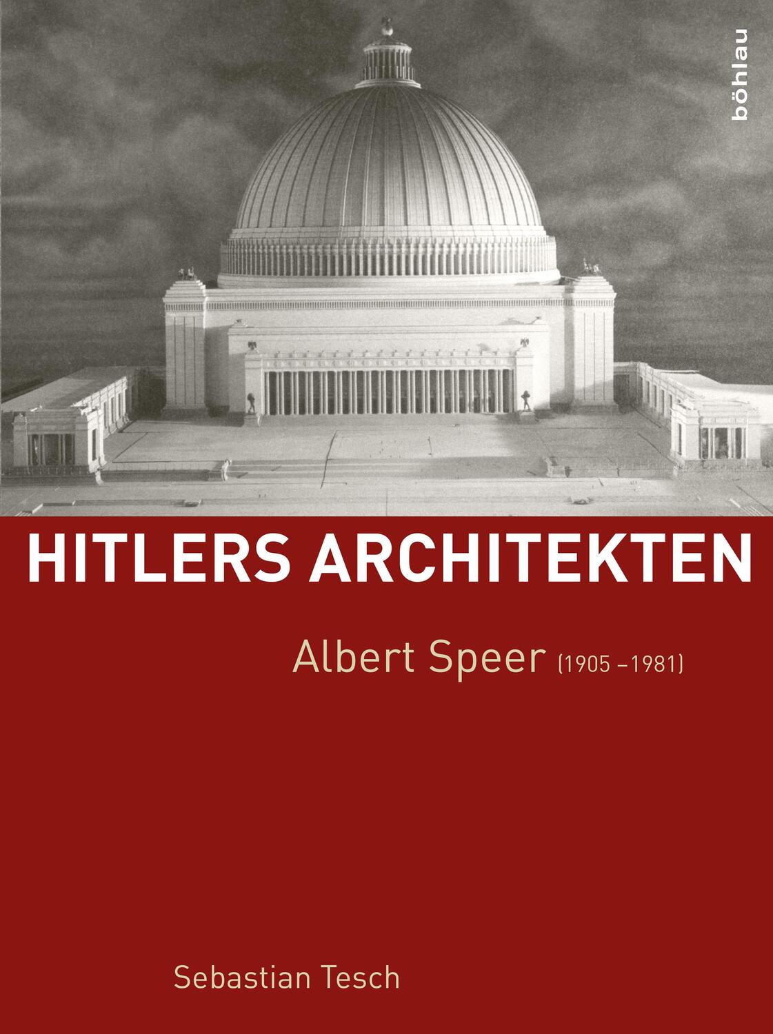 Cover: 9783205795957 | Albert Speer (1905-1981) | Sebastian Tesch | Buch | Deutsch | 2016