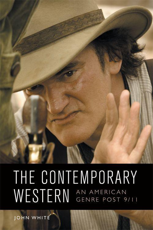 Cover: 9781474427937 | The Contemporary Western | An American Genre Post-9/11 | John White