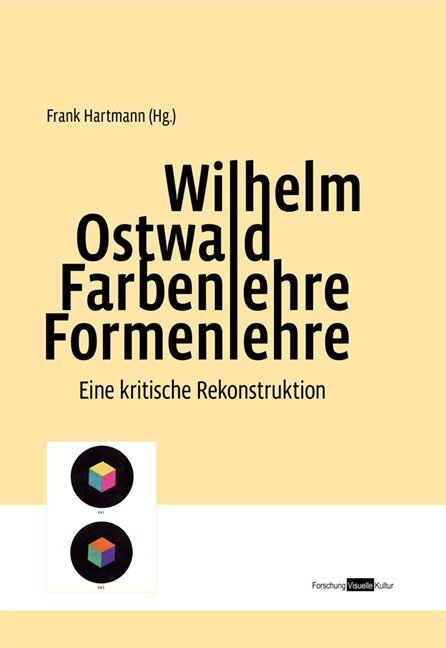 Cover: 9783869380902 | Wilhelm Ostwald. Farbenlehre Formenlehre | Forschung Visuelle Kultur