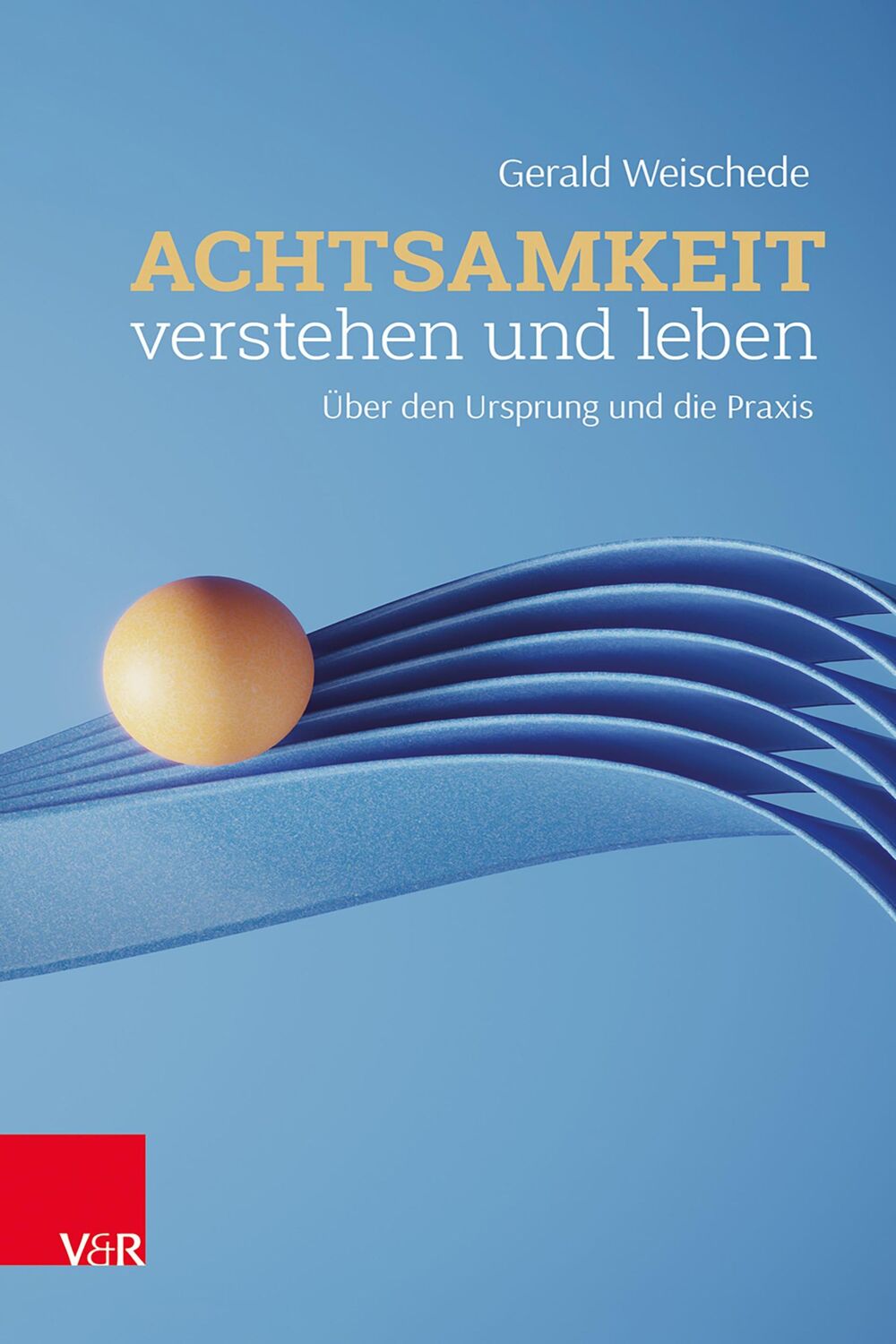 Cover: 9783525405437 | Achtsamkeit verstehen und leben | Über den Ursprung und die Praxis