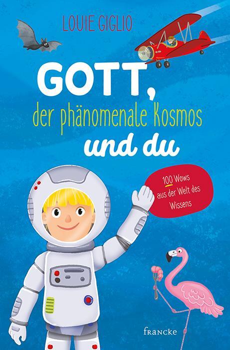 Cover: 9783963621758 | Gott, der phänomenale Kosmos und du | Louie Giglio | Buch | 208 S.