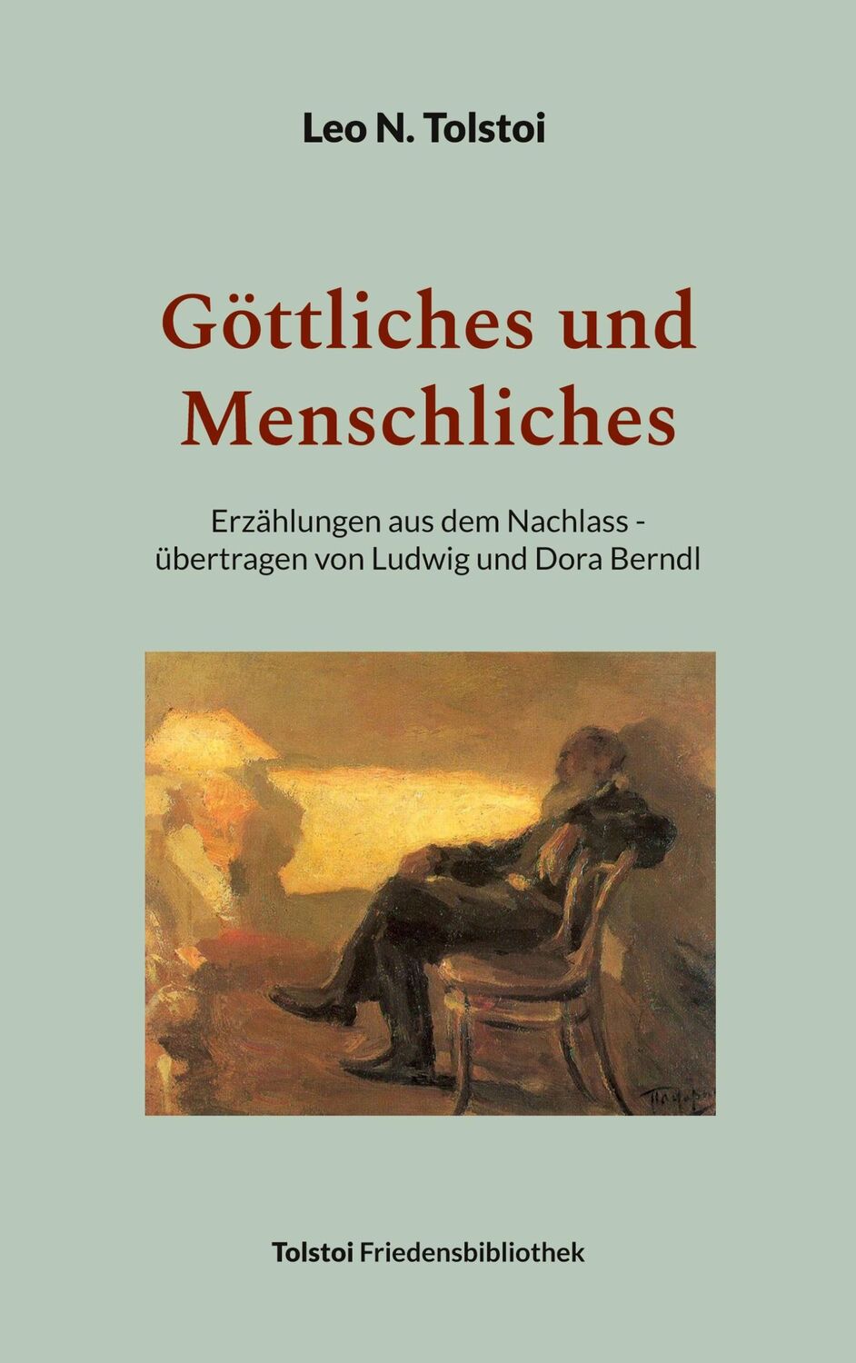 Cover: 9783759749918 | Göttliches und Menschliches | Leo N. Tolstoi | Taschenbuch | Paperback